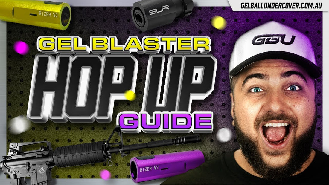 Hop-Ups For Gel Blasters | What Are They & How Do They Work?